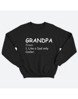 Cвитшот в подарок для дедушки с принтом "Grandpa. Noun. Like a dad only cooler"